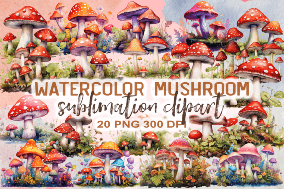Download Watercolor Mushroom Sublimation Clipart - Art Collection